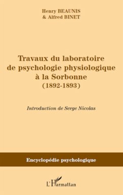 Travaux du laboratoire de psychologie physiologique à la Sorbonne (1892-1893) - Beaunis, Henry; Binet, Alfred