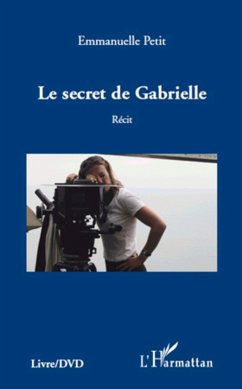 SECRET DE GABRIELLE RECIT - Petit, Emmanuelle