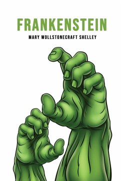 Frankenstein - Shelley, Mary Wollstonecraft