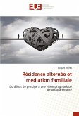 Résidence alternée et médiation familiale