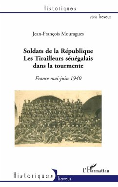 Cover Soldats de la République. Les Tirailleurs sénégalais dans la tourmente