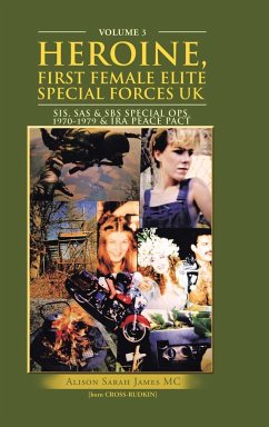 Heroine, First Female Elite Special Forces Uk - James MC, Alison Sarah