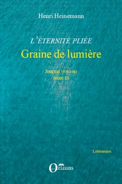 L'éternité pliée. Tome III - Heinemann, Henri