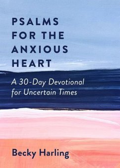Psalms for the Anxious Heart - Harling, Becky