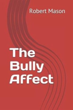 The Bully Affect - Mason, Robert C.