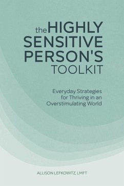 The Highly Sensitive Person's Toolkit - Lefkowitz, Allison