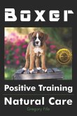 Boxer Positive Training: Natural Care