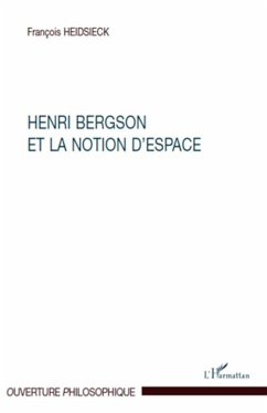 Henri Bergson et la notion d'espace - Heidsieck, François