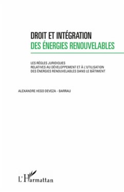 Droit et intégration des énergies renouvelables - Hégo Devéza - Barrau, Alexandre