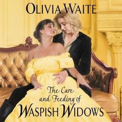 The Care and Feeding of Waspish Widows: Feminine Pursuits - Waite, Olivia
