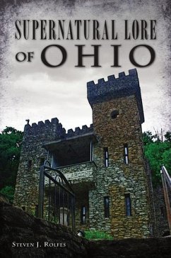 Supernatural Lore of Ohio - Rolfes, Steven J.