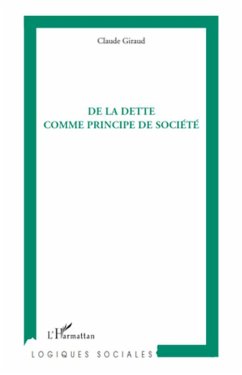 De la dette comme principe de société - Giraud, Claude