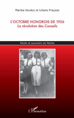 L'octobre hongrois de 1956 - Fraysse, Liliane; Kovacs, Marika