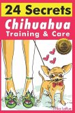 Chihuahua Training & Care: 24 Secrets