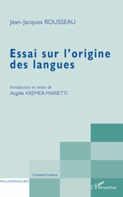 Essai sur l'origine des langues - Rousseau, Jean-Jacques