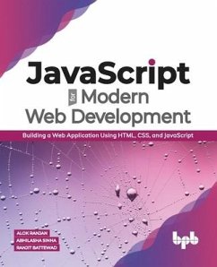 JavaScript for Modern Web Development - Sinha, Abhilasha; Battewad, Ranjit; Ranjan, Alok