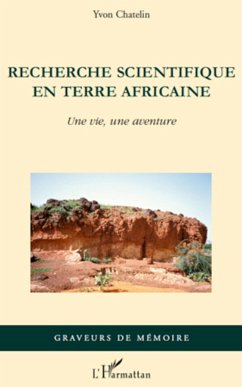 Recherche scientifique en terre africaine - Chatelin, Yvon