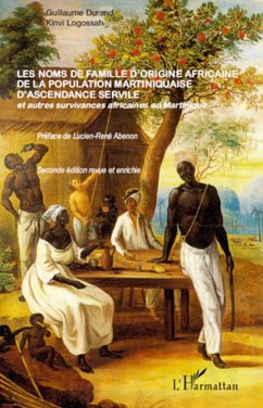 Les noms de famille d'origine africaine de la population martiniquaise d'ascendance servile - Durand, Guillaume; Logossah, Kinvi