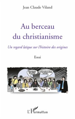 Au berceau du christianisme - Viland, Jean-Claude