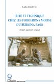 Rite et technique des forgerons moose du Burkina Faso