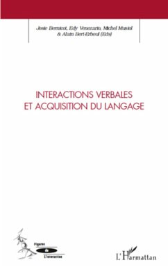 Interactions verbales et acquisition du langage - Bert-Erboul, Alain; Veneziano, Edy; Bernicot, Josie; Musiol, Michel