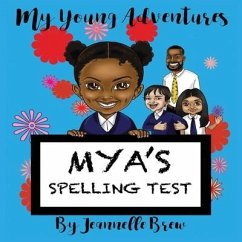 My Young Adventures: Mya's Spelling Test - Brew, Jeannelle Effie