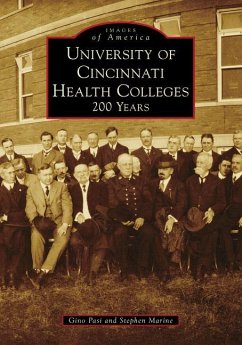 University of Cincinnati Health Colleges: 200 Years - Pasi, Gino; Marine, Stephen