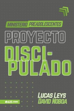 Proyecto Discipulado - Ministerio de Preadolescentes - Leys, Lucas