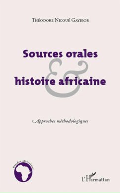 Sources orales et histoire africaine - Gayibor, Théodore Nicoué