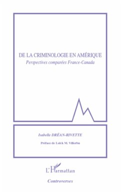 De la criminologie en Amérique - Dréan-Rivette, Isabelle