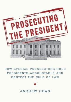 Prosecuting the President - Coan, Andrew