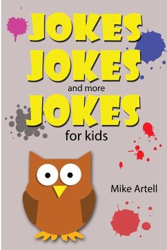 Jokes Jokes And More Jokes For Kids - Artell, Mike