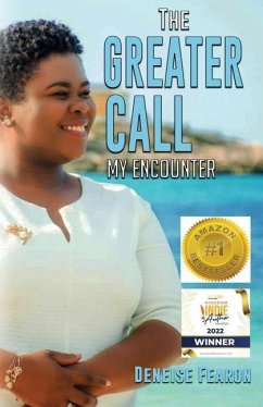 The Greater Call: My Encounter - Fearon, Deneise