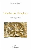 L'Ordre des Templiers L'Ordre des Templiers