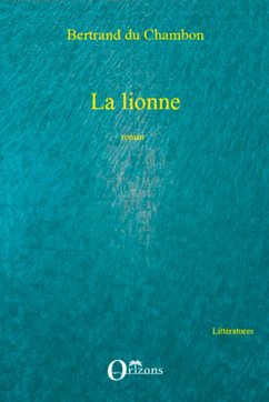 La lionne - Du Chambon, Bertrand