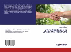 Overcoming Barriers in Geriatric Oral Health Care - Sanjeevan, Vinita;Rajagopal, Praveen