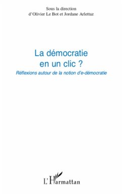 La démocratie en un clic ? - Arlettaz, Jordane; Le Bot, Olivier