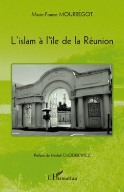 L'islam à l'île de la Réunion - Mourregot, Marie-France