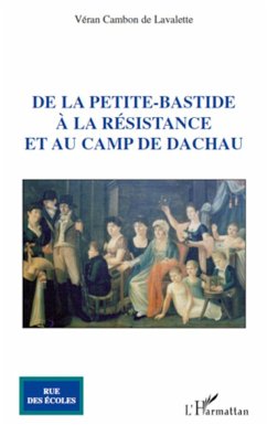 De la petite-bastide à la Résistance et au camp de Dachau - Cambon de Lavalette, Véran