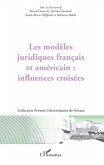 Les modèles juridiques français et américain : influences croisées