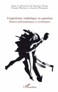 L'expérience esthétique en question - Trepanier, Josette; Therien, Claude; Foisy, Suzanne