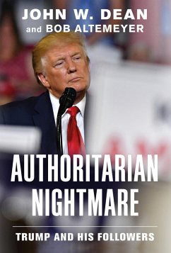 Authoritarian Nightmare (eBook, ePUB) - Dean, John W.; Altemeyer, Bob