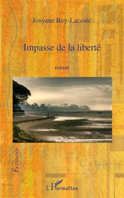 IMPASSE DE LA LIBERTE ROMAN - Rey Lacoste, Josyane
