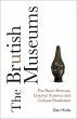 The Brutish Museums: The Benin Bronzes,... - Bild 1