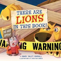 There Are Lions in This Book! - Mackall, Dandi Daley