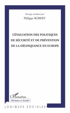 L'évaluation des politiques de sécurité et de prévention de la délinquance en Europe - Robert, Philippe