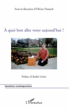 A quoi bon aller voter aujourd'hui ? - Durand, Olivier