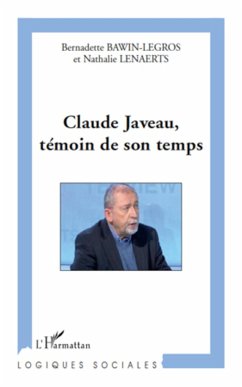 Claude Javeau, témoin de son temps - Lenaerts, Nathalie; Bawin-Legros, Bernadette