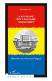 La Roumanie face à son passé communiste