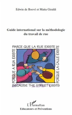 Guide international sur la méthodologie du travail de rue - Giraldi, Maita; de Boeve, Edwin